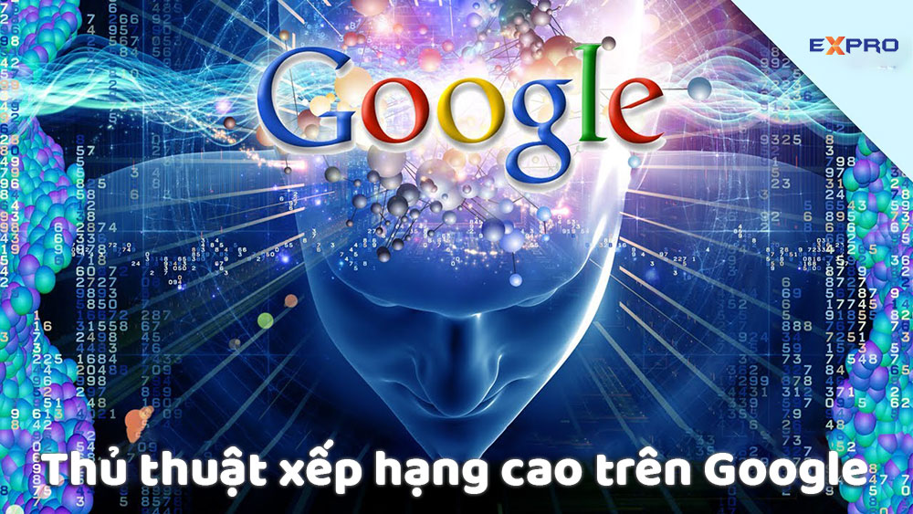 Cách xếp hạng cao trên Google những điều cần biết