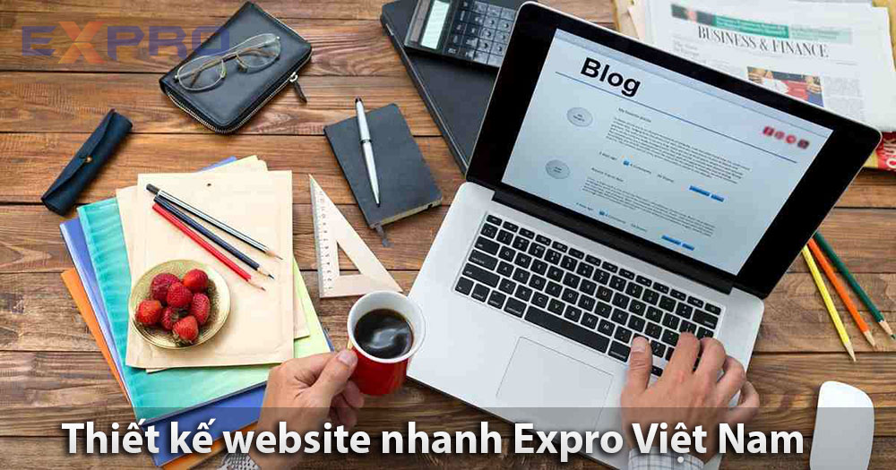 Dịch vụ thiết kế website nhanh của EXPRO Việt Nam