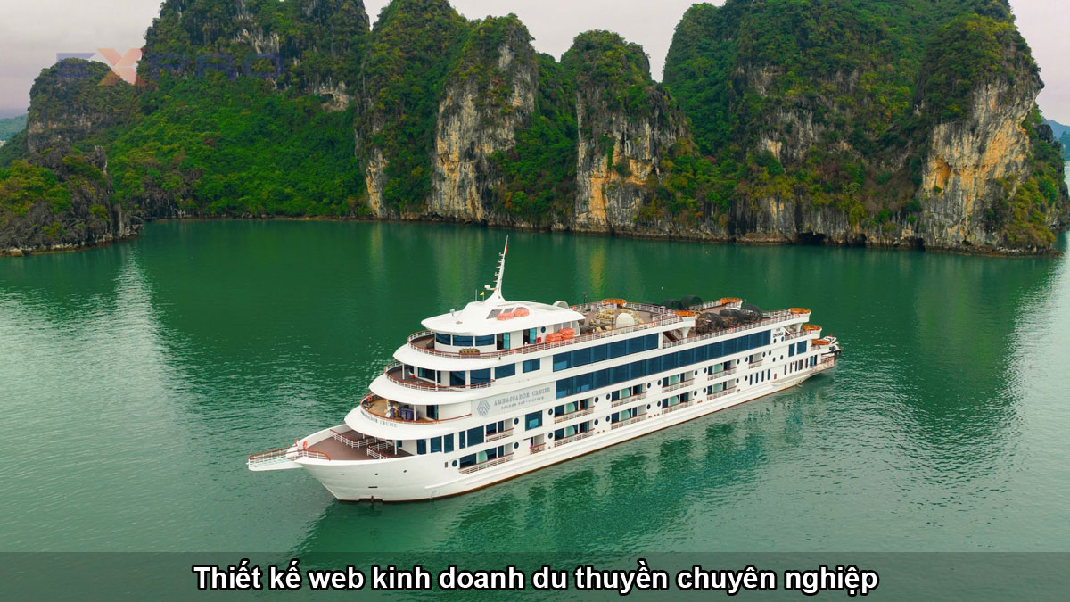 Thiết kế website kinh doanh du thuyền uy tín chuyên nghiệp giá tốt trên thị trường